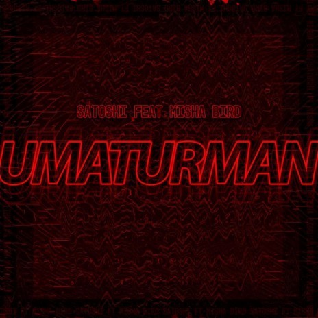 UMATURMAN ft. MAHAYA