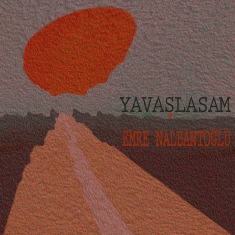 Yavaşlasam | Boomplay Music