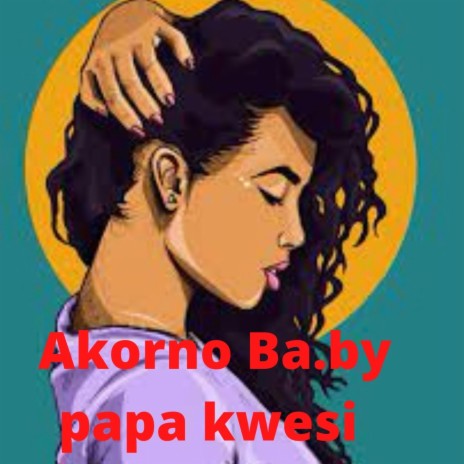 Akorno Ba | Boomplay Music