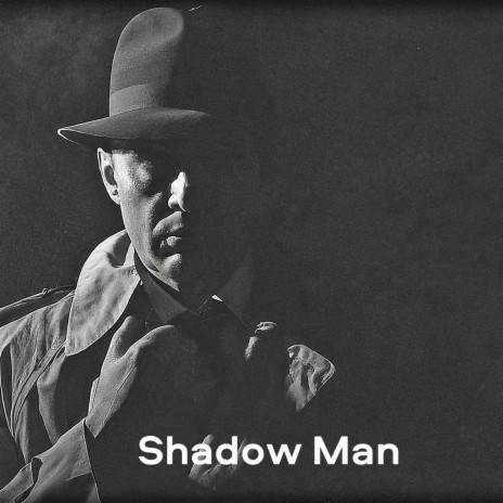Shadow Man | Boomplay Music