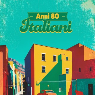 Anni 80 Italiani: Ricordi Di Gioventù Con Le Più Belle Canzoni