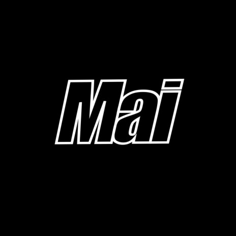 Mai | Boomplay Music