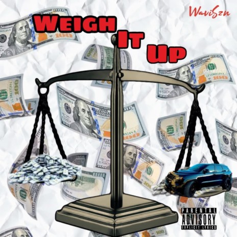 Weigh It Up | Boomplay Music