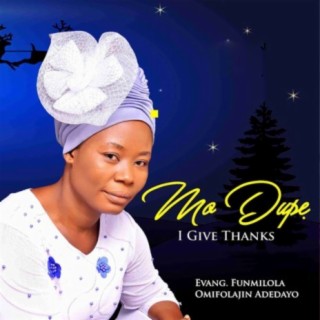 Mo Dupe (I Give Thanks)