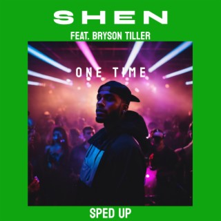 One Time (feat. Bryson Tiller) (Sped Up)