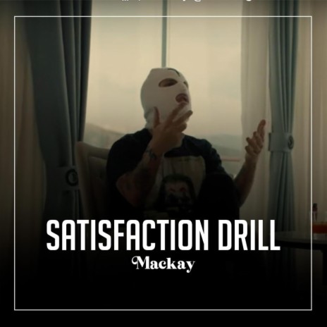 Satisfaction Drill | Boomplay Music