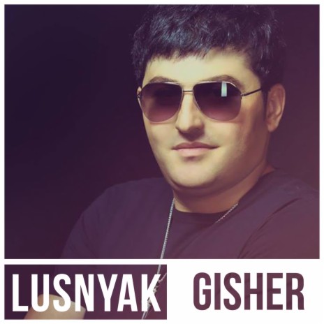 Lusnyak Gisher | Boomplay Music