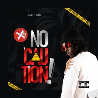 No Caution lyrics | Boomplay Music