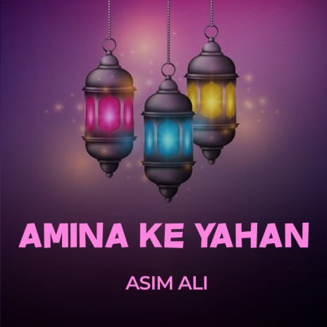 Amina Ke Yahan | Boomplay Music