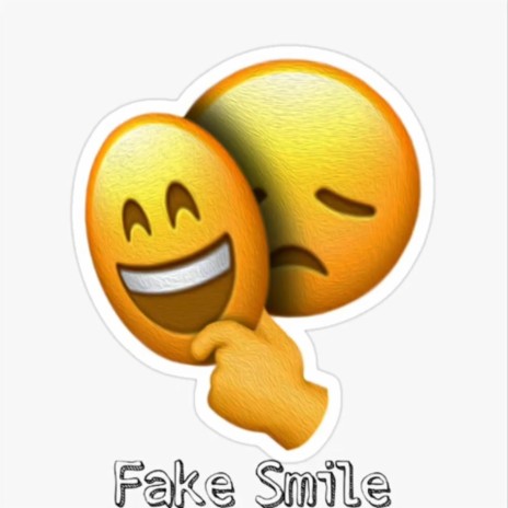 Fake Smile | Boomplay Music