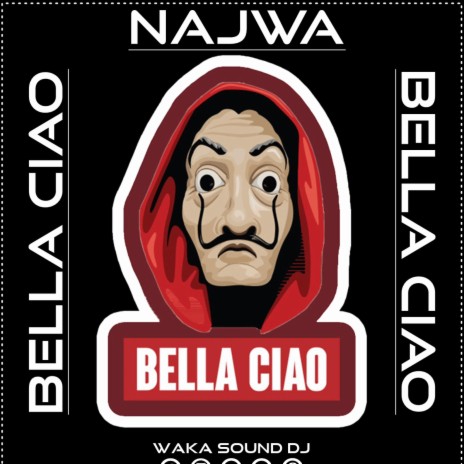 Bella Ciao (Najwa Vs Waka Sound) | Boomplay Music