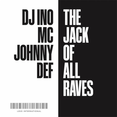 The Jack Of All Raves ft. MC Johnny Def