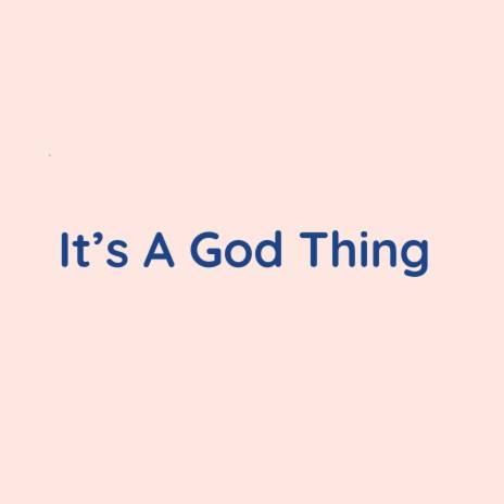 It's A God Thing | Boomplay Music