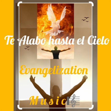 TE ALABO HASTA EL CIELO | Boomplay Music