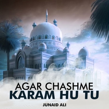 Agar Chashme Karam Hu Tu | Boomplay Music