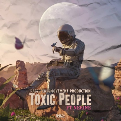 Toxic People ft. Nerine | Boomplay Music