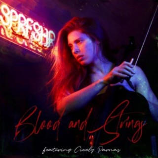 Blood and Strings (feat. Cicely Parnas)