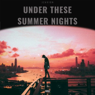 UNDER THESE SUMMER NIGHTS