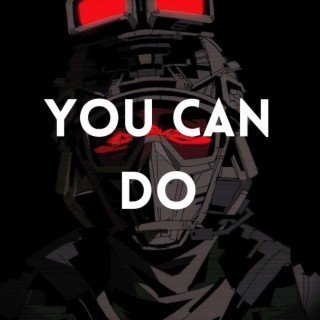 You Can Do