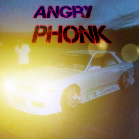 Angry Phonk | Boomplay Music