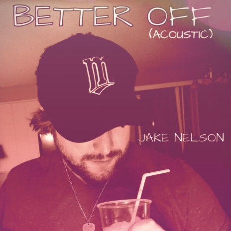 Better Off (Acoustic Version)