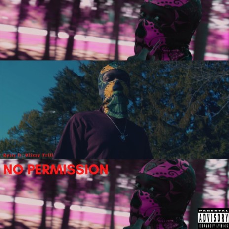 No Permission ft. Blizzy Trill | Boomplay Music