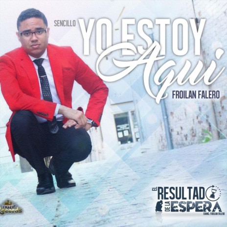 Yo Estoy Aqui | Boomplay Music