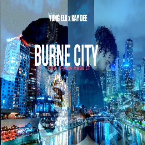 Burne City ft. KAY DEE | Boomplay Music