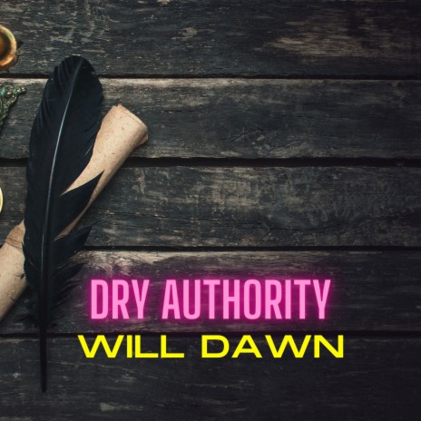 Dry Authority | Boomplay Music