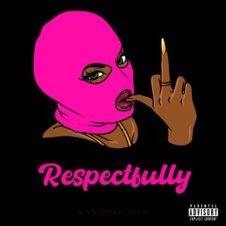 Respectfully lyrics | Boomplay Music