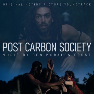 Post Carbon Society (Original Motion Picture Soundtrack)