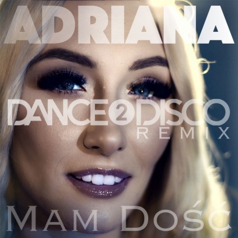 MAM DOŚĆ (Dance 2 Disco Remix Edit) | Boomplay Music