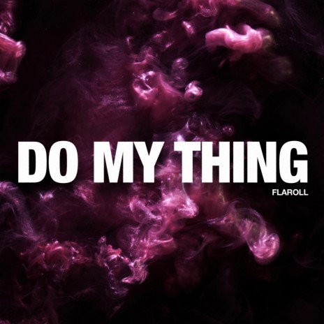 Do My Thing (Extended Mix) | Boomplay Music