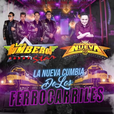 La Nueva Cumbia De Los Ferrocarriles ft. Sonido Nueva Imagen | Boomplay Music