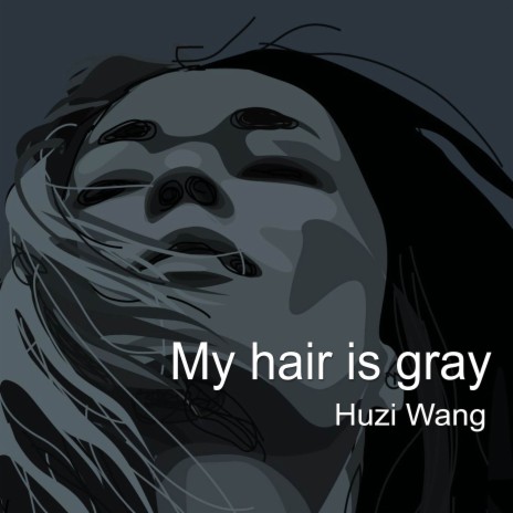 My hair is gray | Boomplay Music