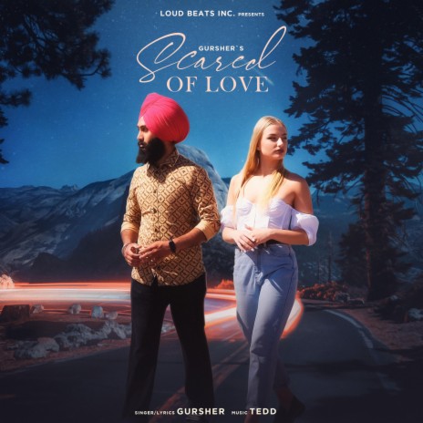 Scared of Love ft. G Noor & Tedd | Boomplay Music