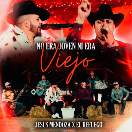 No era joven ni era viejo ft. Jesús Mendoza | Boomplay Music