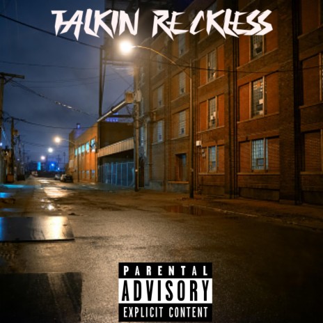 Talkin Reckless | Boomplay Music