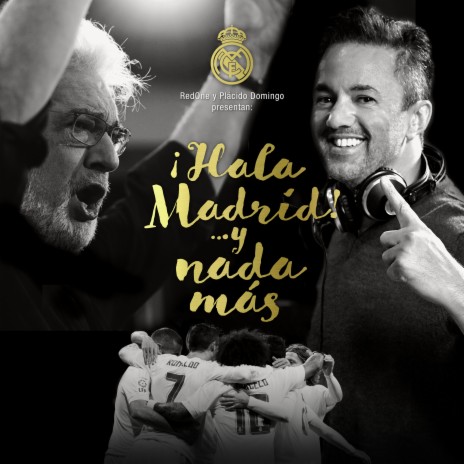 Y Nada Más (aka 'Hala Madrid... Y Nada Más') ft. RedOne & Plácido Domingo
