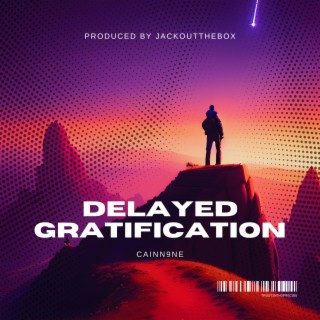 Delayed Gratification