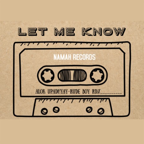 Let Me Know ft. Rude Boy Rdx | Boomplay Music