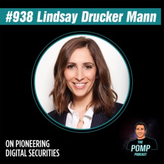 #938 Lindsay Drucker Mann On Pioneering Digital Securities