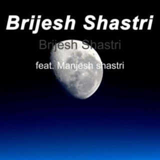 Brijesh Shastri