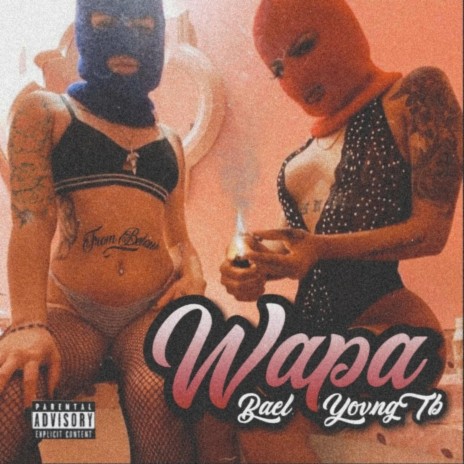 Wapa ft. Bael | Boomplay Music