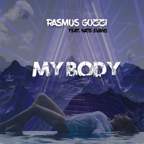 My Body ft. Nate Evans | Boomplay Music