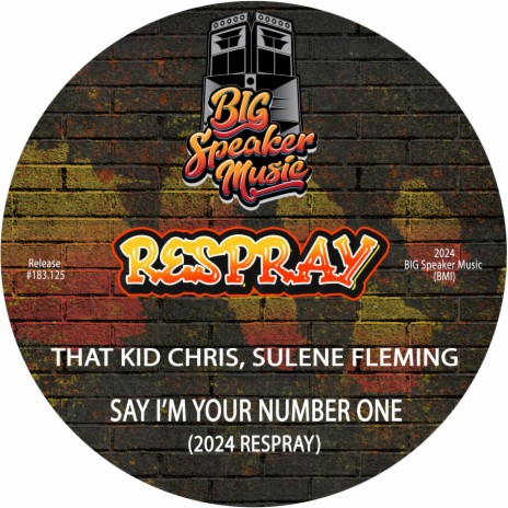 Say I'm Your Number One (2024 Extended ReSpray) ft. Sulene Fleming | Boomplay Music