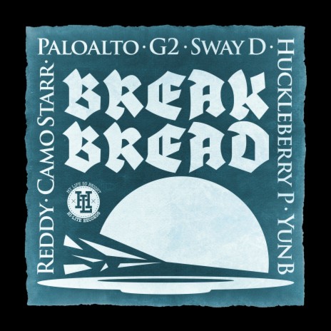 Break Bread ft. 스웨이디, 팔로알토, 윤비, 지투 & 허클베리피