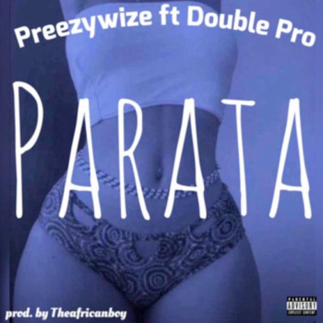 Parata ft. Double Pro | Boomplay Music