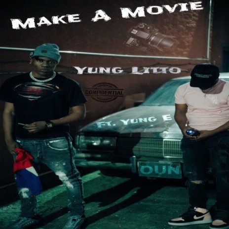 Make A Movie ft. Yung E