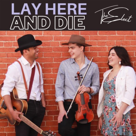 Lay Here and Die | Boomplay Music